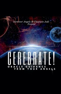 Front cover_Cerebrate! Oracle Guidance From Your Angels