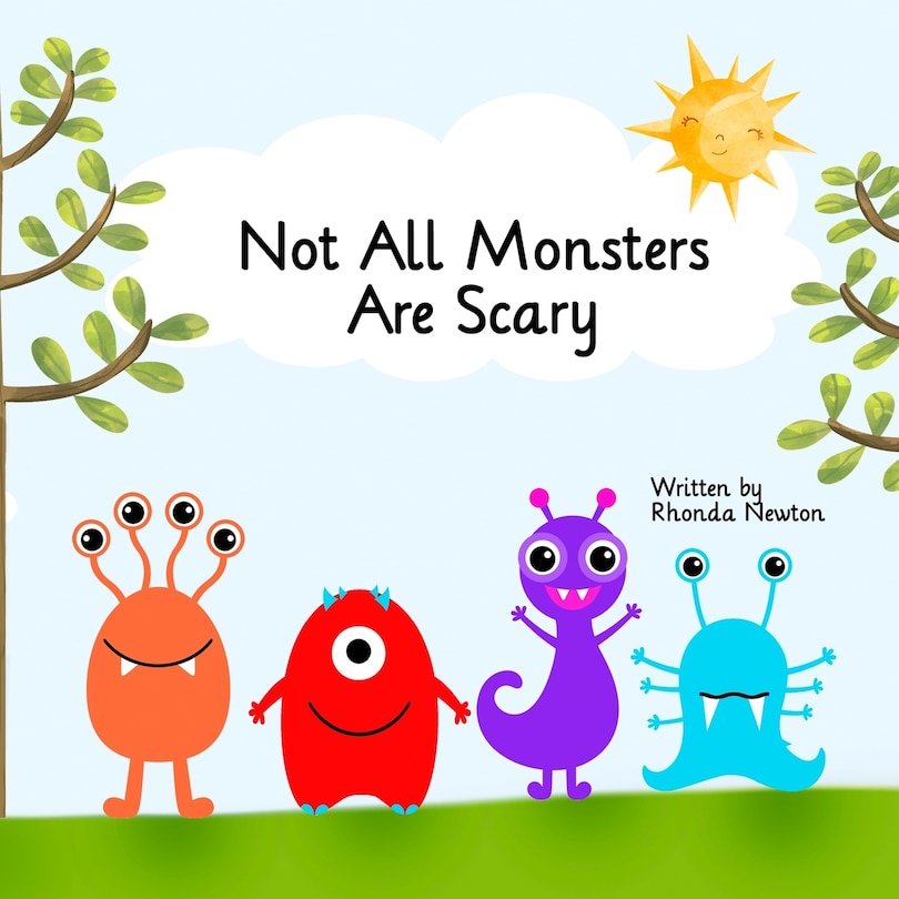 Front cover_Not All Monsters Are Scary