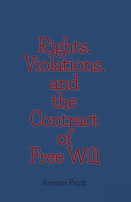 Couverture_Rights, Violations, and the Contract of Free Will