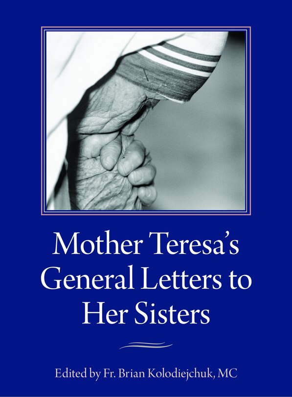 Front cover_Mother Teresa's General Letters to Her Sisters