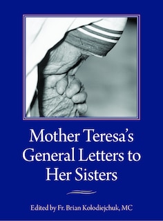 Front cover_Mother Teresa's General Letters to Her Sisters