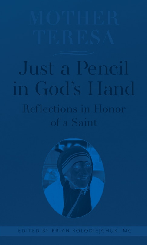 Front cover_Mother Teresa: Just a Pencil in God's Hand