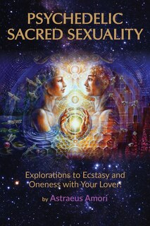 Couverture_Psychedelic Sacred Sexuality