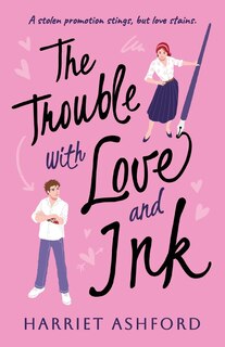 Front cover_The Trouble with Love and Ink