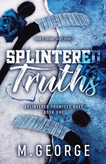 Front cover_Splintered Truths- Splintered Promises Duet Book One-Discreet Edition