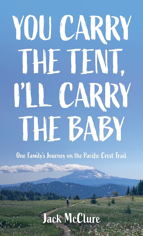 Couverture_You Carry the Tent, I'll Carry the Baby