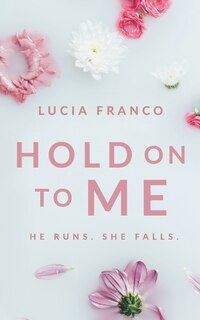 Front cover_Hold On to Me