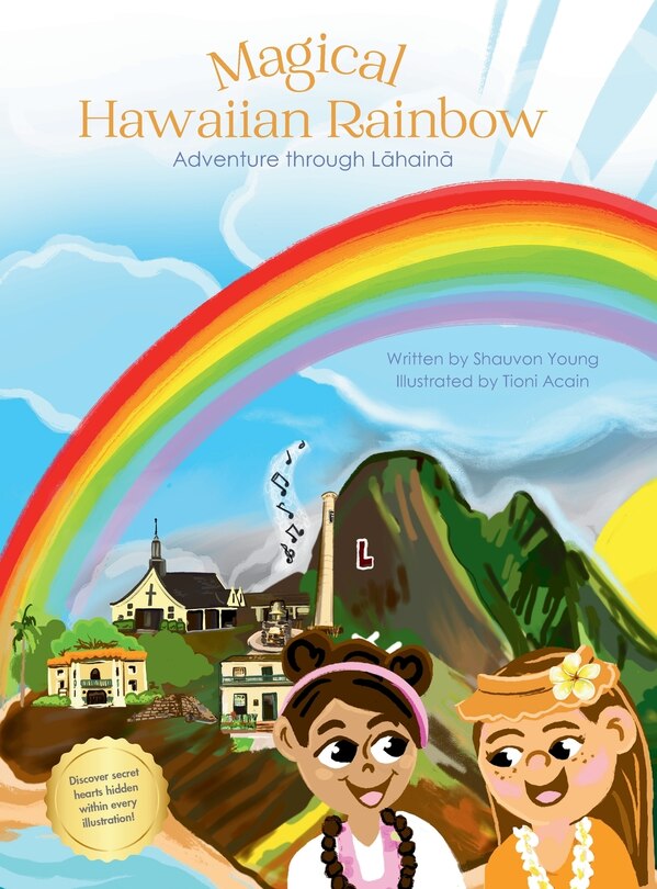 Front cover_Magical Hawaiian Rainbow - Adventure through Lahaina (*Hardback with Bible verses)