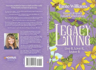 Front cover_Legacy Living: Live it, Love it, Leave it