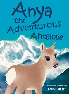 Front cover_Anya the Adventurous Antelope