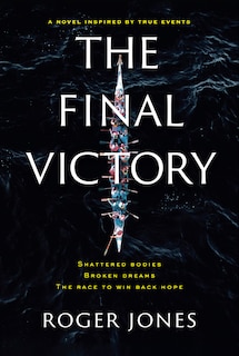 The Final Victory: Shattered Bodies, Broken Dreams, The Race to Win Back Hope