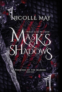 Front cover_What Lies Within Masks & Shadows