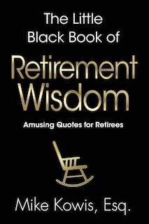 Front cover_The Little Black Book of Retirement Wisdom