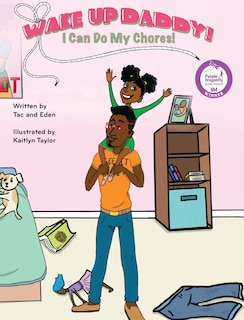 Front cover_Wake Up, Daddy! I Can Do My Chores!
