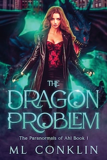 Front cover_The Dragon Problem (Paranormals of Ahl 1)