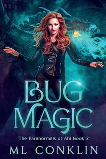 Couverture_Bug Magic (The Paranormals of Ahl Book 2)