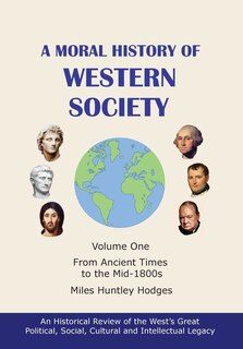 Front cover_A Moral History of Western Society - Volume One
