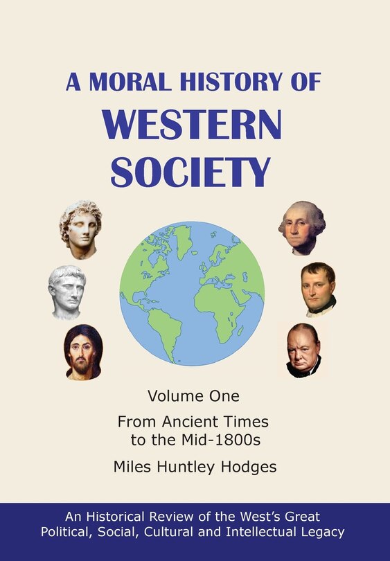 Front cover_A Moral History of Western Society - Volume One
