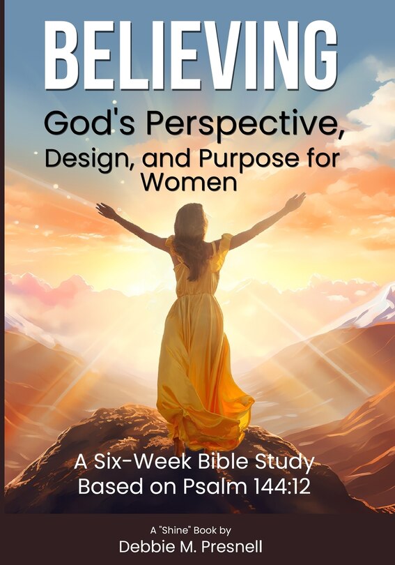 Couverture_Believing God's Perspective, Design, and Purpose for Women