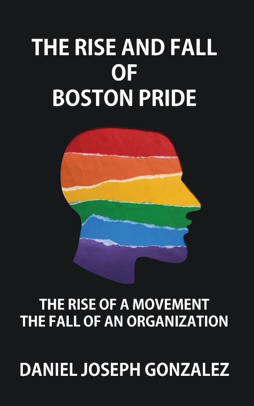 Front cover_The Rise and Fall of Boston Pride