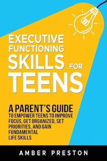 Front cover_Executive Functioning Skills for Teens