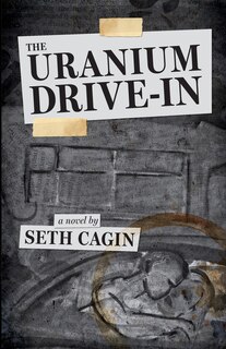 Couverture_The Uranium Drive In