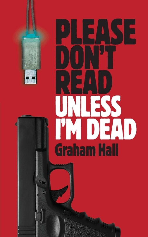 Front cover_Please Don't Read, Unless I'm Dead