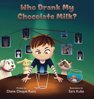 Front cover_Who Drank My Chocolate Milk?