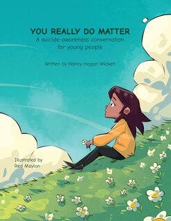 Couverture_YOU REALLY DO MATTER A suicide-awareness conversation for young people