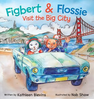 Front cover_Figbert & Flossie Visit the Big City
