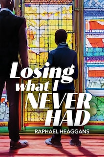 Couverture_Losing What I Never Had