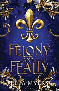 Front cover_Felony and Fealty