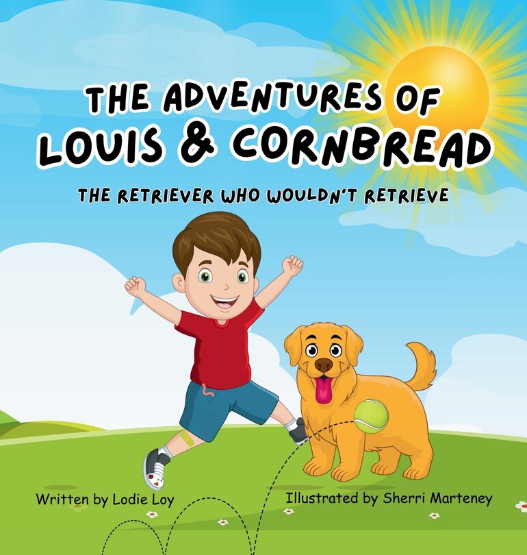 Front cover_The Adventures of Louis & Cornbread; The Retriever Who Wouldn't Retrieve