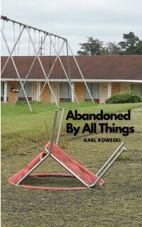 Front cover_Abandoned By All Things