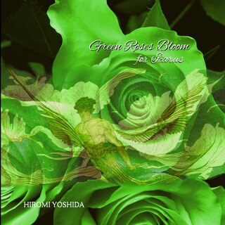 Front cover_Green Roses Bloom for Icarus