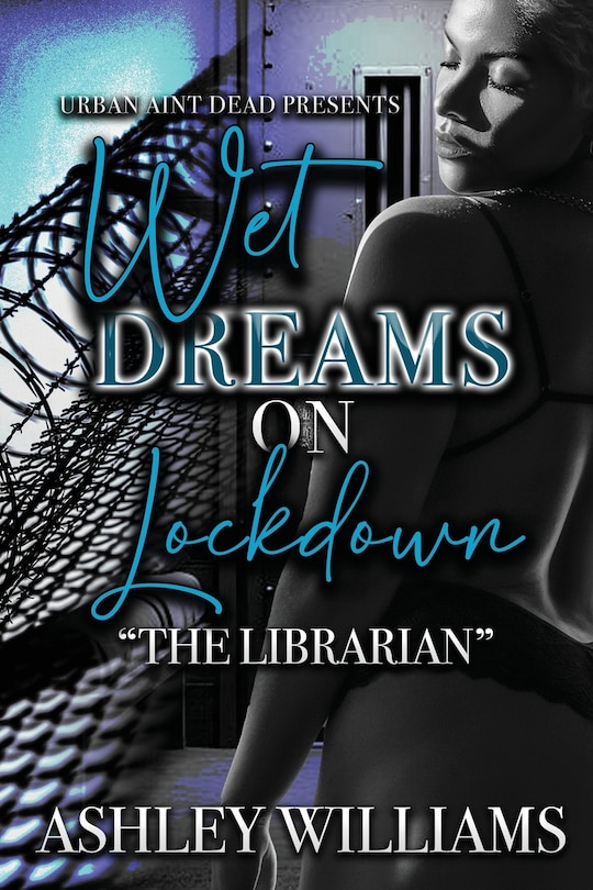 Front cover_Wet Dreams On Lockdown