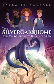 Front cover_The Silver Oak Home for Chronically Ill Children