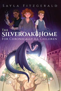 Couverture_The Silver Oak Home for Chronically Ill Children