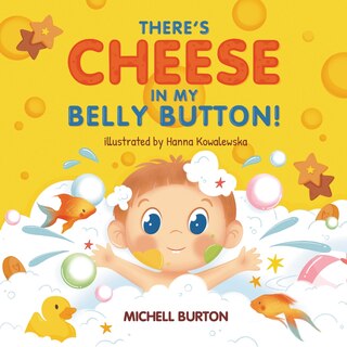 Front cover_There's Cheese in My Belly Button