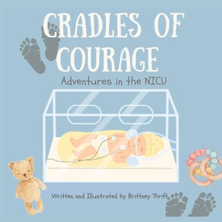 Cradles of Courage: Adventures in the NICU