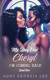 Couverture_Cheryl - I'm Coming Back (Book 1 of My Day One Series)