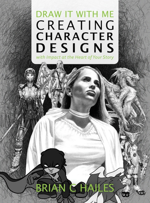 Front cover_Draw It With Me - Creating Character Designs with Impact at the Heart of Your Story