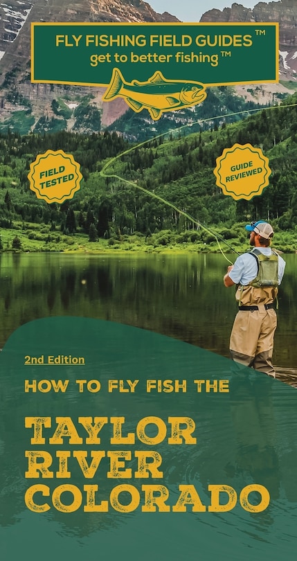 Front cover_How To Fly Fish The Taylor River, Colorado
