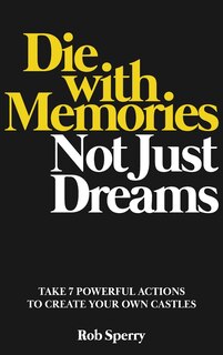Front cover_Die With Memories, Not Just Dreams