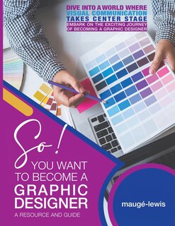 Front cover_So! YOU WANT TO BECOME A GRAPHIC DESIGNER
