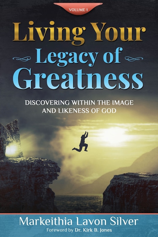 Front cover_Living Your Legacy Of Greatness Volume One