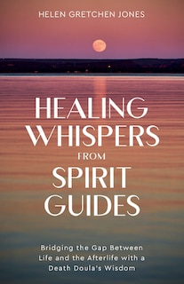 Front cover_Healing Whispers From Spirit Guides