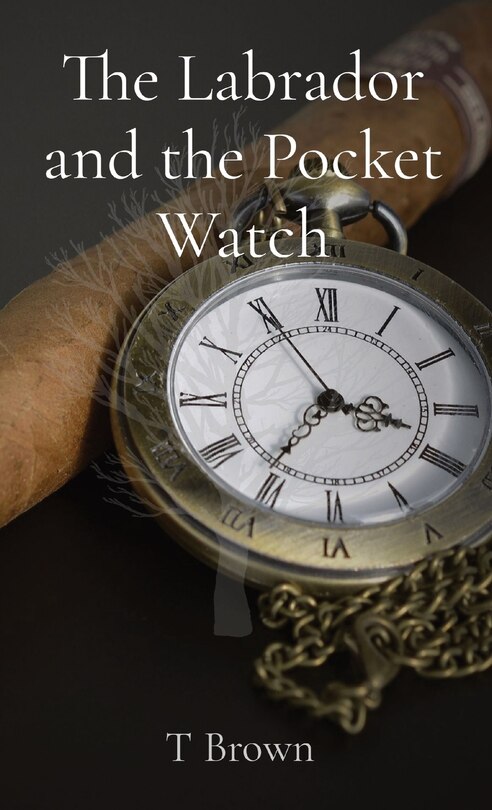 Front cover_The Labrador and the Pocket Watch