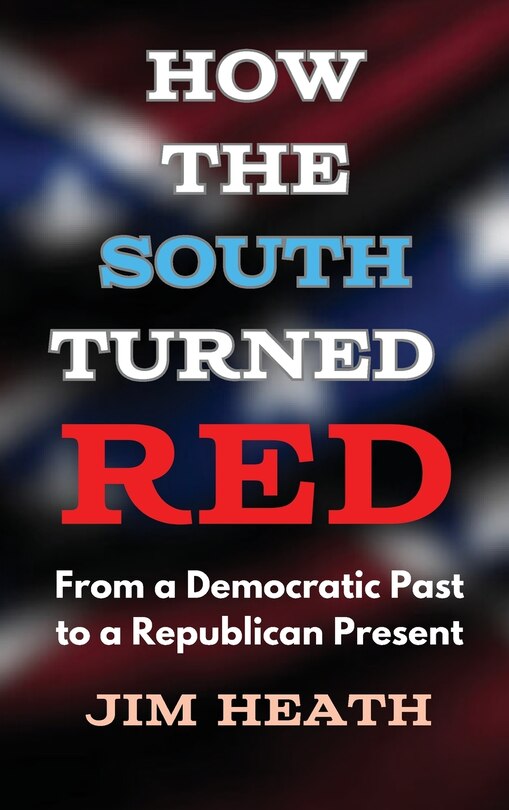 Front cover_How The South Turned Red