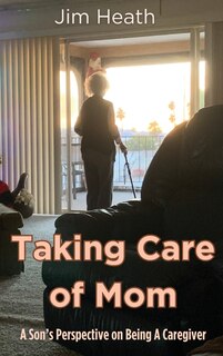 Front cover_Taking Care of Mom